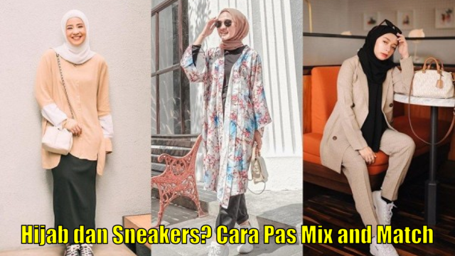 Hijab dan Sneakers? Cara Pas Mix and Match